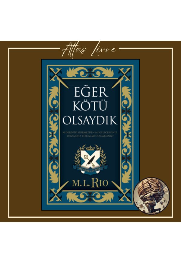 Eğer Kötü Olsaydık