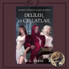 Hepimiz Gökyüzü Olmak İstedik  3 Deliler ve Cellatlar