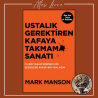 Ustalık Gerektiren Kafaya Takmama Sanatı