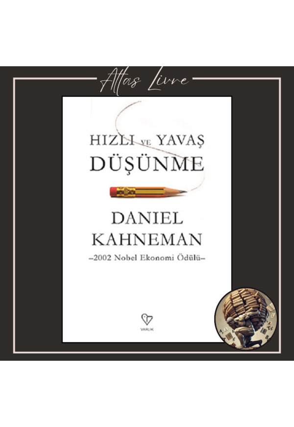 Hızlı ve Yavaş Düşünme