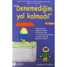 Denemediğim Yol Kalmadı