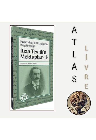Rıza Tevfik’e Mektuplar -II-