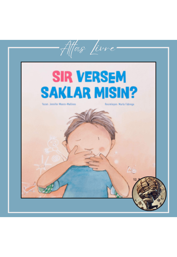 Sır Versem Saklar mısın?
