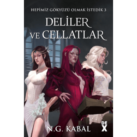 Hepimiz Gökyüzü Olmak İstedik  3 Deliler ve Cellatlar