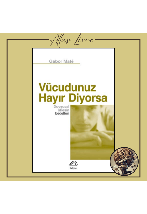 Vücudunuz Hayır Diyorsa
