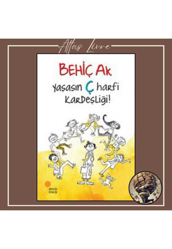 Yaşasın Ç Harfi Kardeşliği