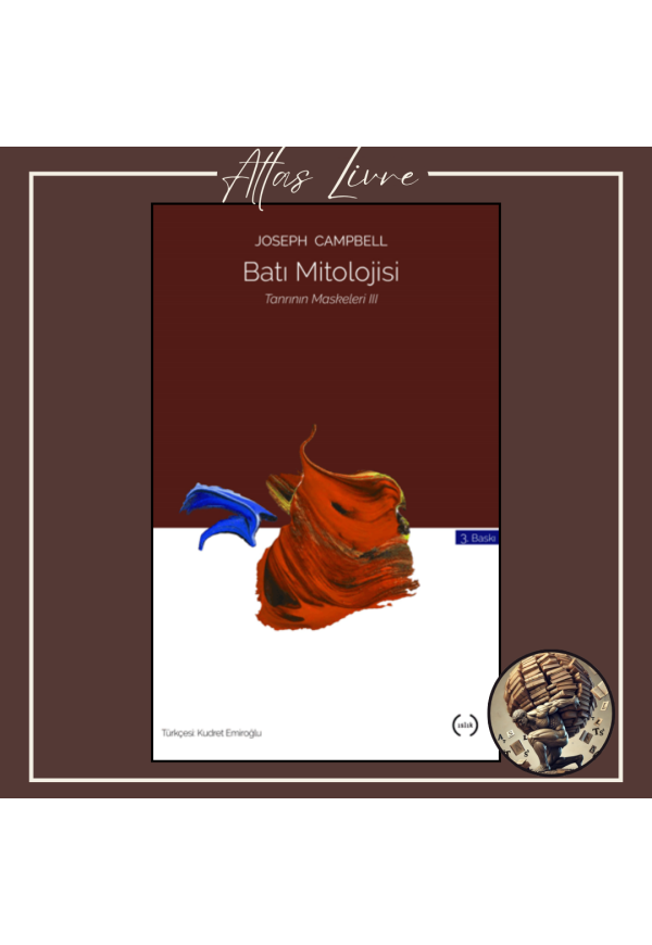 Tanrının Maskeleri 3 : Batı Mitolojisi
